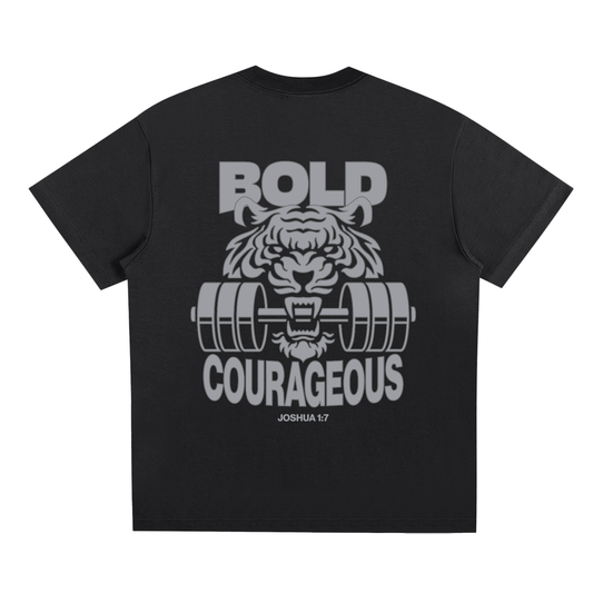 Bold & Courageous Tshirt