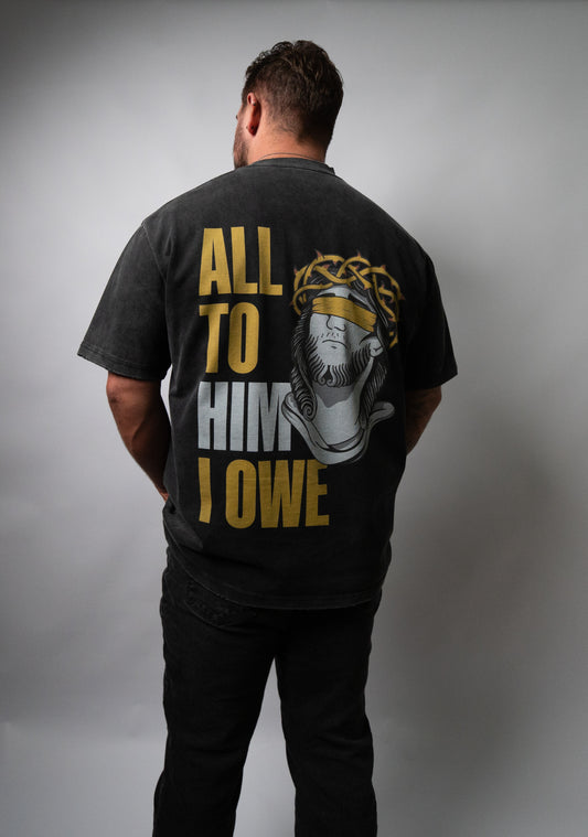 All To Him I Owe Tshirt